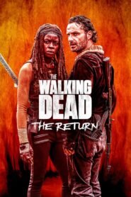 Ver The Walking Dead: The Return pelicula completa online > Filmovimax