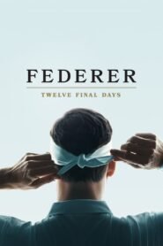 Ver Federer: Los últimos doce días pelicula completa online > Filmovimax