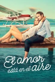 Ver El amor está en el aire pelicula completa online > Filmovimax