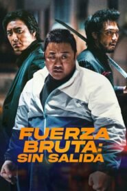 Ver Fuerza Bruta: Sin Salida pelicula completa online > Filmovimax