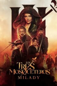Ver Los tres mosqueteros: Milady pelicula completa online > Filmovimax