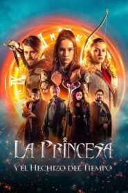Ver La Princesa y el Hechizo del Tiempo pelicula completa online > Filmovimax