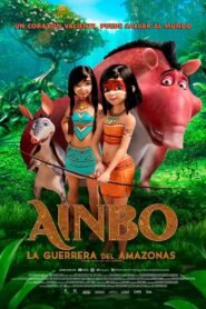Ver Ainbo: La guerrera del Amazonas pelicula completa online > Filmovimax