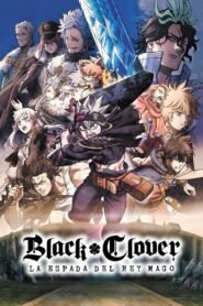 Ver Black Clover: La espada del rey mago pelicula completa online > Filmovimax
