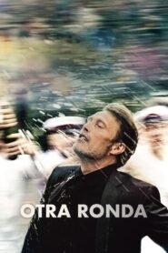 Ver Otra ronda pelicula completa online > Filmovimax