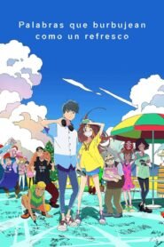 Ver Palabras que burbujean como un refresco pelicula completa online > Filmovimax