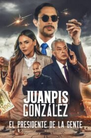 Ver Juanpis González: El presidente de la gente pelicula completa online > Filmovimax