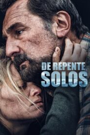 Ver De repente, solos pelicula completa online > Filmovimax