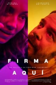 Ver Firma Aquí pelicula completa online > Filmovimax