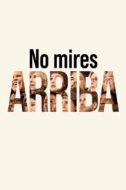 Ver No mires arriba pelicula completa online > Filmovimax