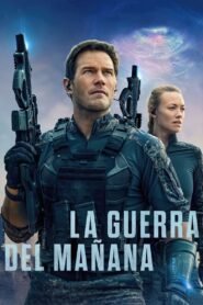 Ver La guerra del mañana pelicula completa online > Filmovimax