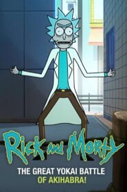 Ver Rick and Morty: The Great Yokai Battle of Akihabara pelicula completa online > Filmovimax