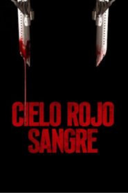 Ver Cielo rojo sangre pelicula completa online > Filmovimax