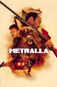 Ver Metralla pelicula completa online > Filmovimax
