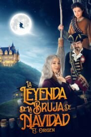 Ver La Leyenda de la Bruja de Navidad: El Origen pelicula completa online > Filmovimax