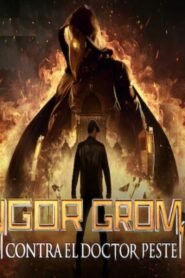 Ver Igor Grom contra el Doctor Peste pelicula completa online > Filmovimax