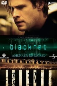 Ver Blackhat: Amenaza en la red pelicula online completa > Filmovimax