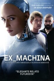 Ver Ex Machina pelicula online completa > Filmovimax