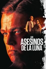 Ver Los asesinos de la luna pelicula online completa > Filmovimax