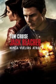 Ver Jack Reacher: Nunca vuelvas atrás pelicula online completa > Filmovimax