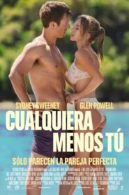 Ver Cualquiera menos tú pelicula online completa > Anyone But You