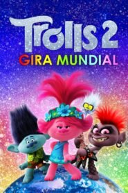Ver Trolls 2: Gira mundial pelicula online completa > Filmovimax