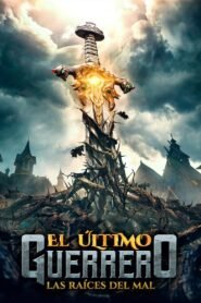 Ver El último guerrero. Las raíces del mal pelicula online completa > Filmovimax