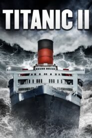 Ver Titanic II pelicula online completa > Filmovimax