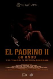 Ver El Padrino II: 50 años y su filmación en República Dominicana pelicula online completa > Filmovimax