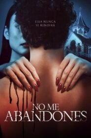 Ver No me abandones pelicula online completa > Filmovimax