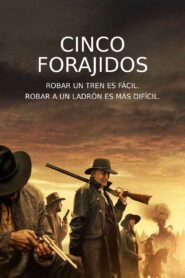 Ver Cinco Forajidos pelicula online completa > Filmovimax